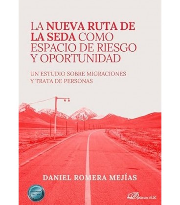 LA NUEVA RUTA DE LA SEDA COMO ESPACIO DE RIESGO Y OPORTUNIDAD
