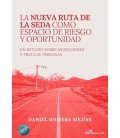 LA NUEVA RUTA DE LA SEDA COMO ESPACIO DE RIESGO Y OPORTUNIDAD
