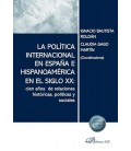 LA POLITICA INTERNACIONAL EN ESPAÑA E HISPANOAM RICA EN EL SIGLO XX: C