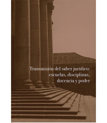 TRANSMISION DEL SABER JURIDICO: ESCUELAS