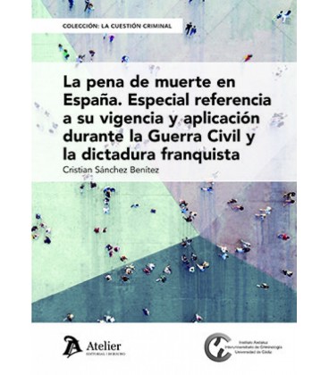 LA PENA DE MUERTE EN ESPAÑA ESPECIAL REFERENCIA A SU VIGENCIA