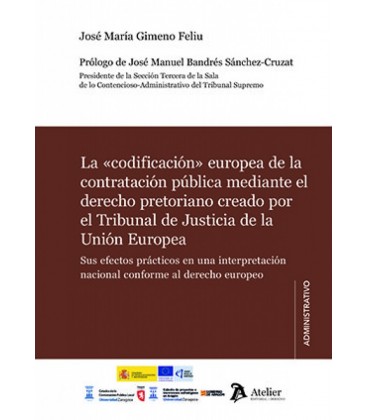 LA CODIFICACION EUROPEA DE LA CONTRATACION PUBLICA MEDIANTE EL DERECHO