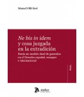 NE BIS IN IDEM Y COSA JUZGADA EN LA EXTRADICION HACIA UN MODELO