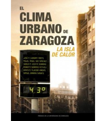 EL CLIMA URBANO DE ZARAGOZA: LA ISLA DE CALOR