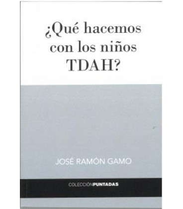 ¿QUE HACEMOS CON LOS NINOS TDAH