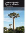 INTERPRETACIONES DE LA PAZ EN LA HISTORIA Y LA CULTURA