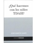 ¿QUE HACEMOS CON LOS NINOS TDAH
