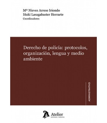 DERECHO DE POLICIA PROTOCOLOS ORGANIZACION LENGUA Y MEDIO AMBIENTE