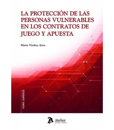 LA PROTECCION DE LAS PERSONAS VULNERABLES EN LOS CONTRATOS DE JUEGO