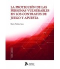 LA PROTECCION DE LAS PERSONAS VULNERABLES EN LOS CONTRATOS DE JUEGO