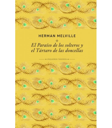 PARAISO DE LOS SOLTEROS Y EL TARTARO DE LAS DONCELLAS