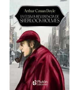 LA ULTIMA REVERENCIA DE SHERLOCK HOLMES