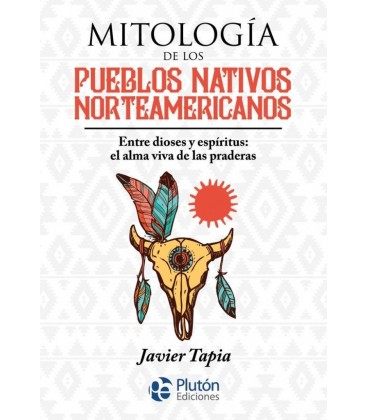 MITOLOGIA DE LOS PUEBLOS NATIVOS NORTEAMERICANOS