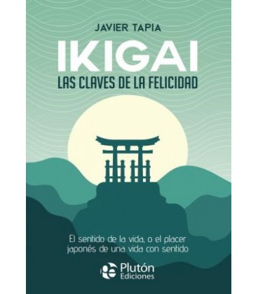 IKIGAI: LAS CLAVES DE LA FELICIDAD