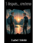 Y DESPUES... CRECIERON