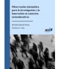 OBSERVACION SISTEMATICA PARA LA INVESTIGACION Y LA INNOVACION EN CONTE