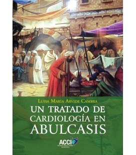UN TRATADO DE CARDIOLOGIA EN ABULCASIS