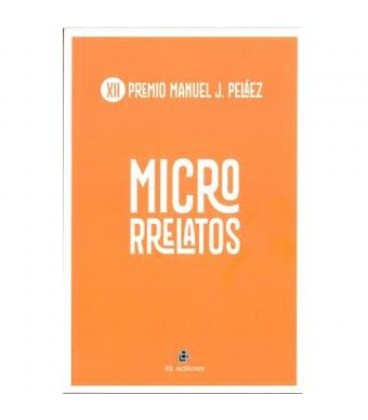XII PREMIO DE MICRORRELATOS MANUEL J. PELAEZ