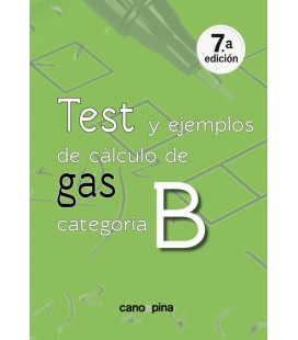 TEST Y EJEMPLOS DE CALCULO DE GAS CATEGORIA B 7 EDICION