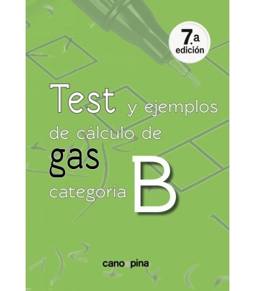 TEST Y EJEMPLOS DE CALCULO DE GAS CATEGORIA B 7 EDICION