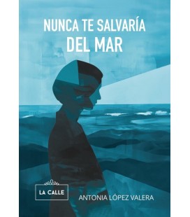 NUNCA TE SALVARIA DEL MAR