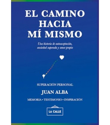 EL CAMINO HACIA MI MISMO