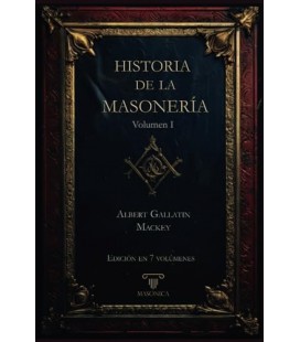 HISTORIA DE LA MASONERIA (VOL. 1)