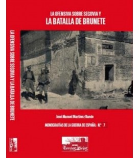 LA OFENSIVA SOBRE SEGOVIA Y LA BATALLA DE BRUNETE