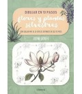 DIBUJAR FLORES Y PLANTAS SILVESTRES EN 10 PASOS