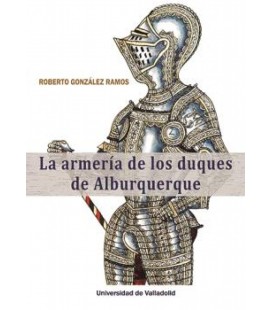 LA ARMERIA DE LOS DUQUES DE ALBURQUERQUE