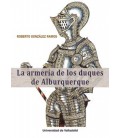 LA ARMERIA DE LOS DUQUES DE ALBURQUERQUE