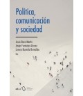 POLITICA, COMUNICACION Y SOCIEDAD