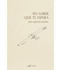 SIN SABER QUE TE ESPERA