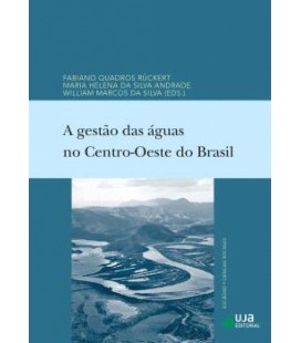 A GESTAO DAS AGUAS NO CENTRO-OESTE DO BRASIL