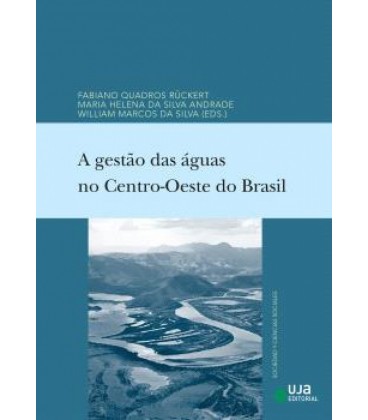 A GESTAO DAS AGUAS NO CENTRO-OESTE DO BRASIL