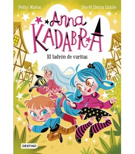 ANNA KADABRA 18. EL LADRON DE VARITAS