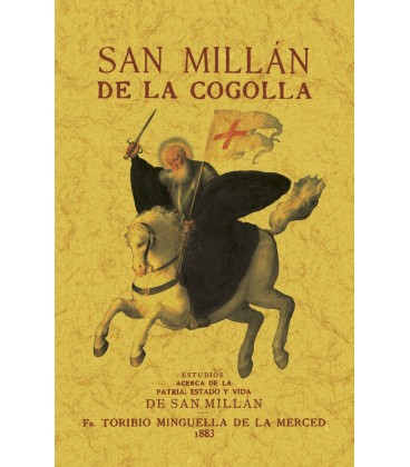 SAN MILLAN DE LA COGOLLA. ESTUDIOS HISTORICO-RELIGIOSOS ACERCA DE LA P