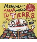 MANUAL PARA AMAR MUCHO TU TIERRA Y TODO LO TUYO