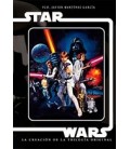 STAR WARS LA CREACION DE LA TRILOGIA ORIGINAL