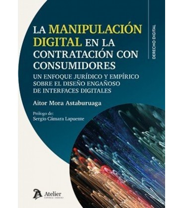 LA MANIPULACION DIGITAL EN LA CONTRATACION CON CONSUMIDORES