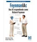 FEYNMANIAC UNA IA RESPONDIENDO COMO RICHARD FEYNMAN