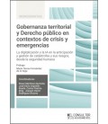 GOBERNANZA TERRITORIAL Y DERECHO PUBLICO EN CONTEXTOS DE CRISIS Y EMER