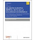 LA UNION EUROPEA ANTE EL RETO DE LA SEGURIDAD ECONOMICA
