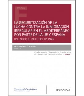 LA SECURITIZACION DE LA LUCHA CONTRA LA INMIGRACION IRREGULAR EN EL ME
