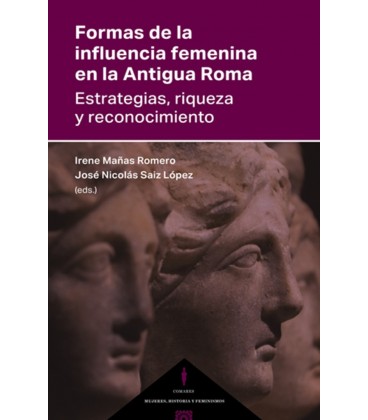FORMAS DE LA INFLUENCIA FEMENINA EN LA ANTIGUA ROMA