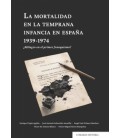 LA MORTALIDAD EN LA TEMPRANA INFANCIA EN ESPAÑA 1939 1974