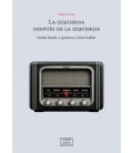 LA IZQUIERDA DESPUES DE LA IZQUIERDA