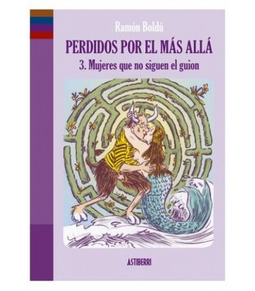 PERDIDOS POR EL MAS ALLA 03. MUJERES QUE NO SIGUEN EL GUION