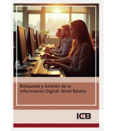 BUSQUEDA Y GESTION DE LA INFORMACION DIGITAL. NIVEL BASICO