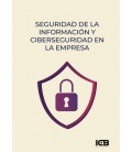 SEGURIDAD DE LA INFORMACION Y CIBERSEGURIDAD EN LA EMPRESA